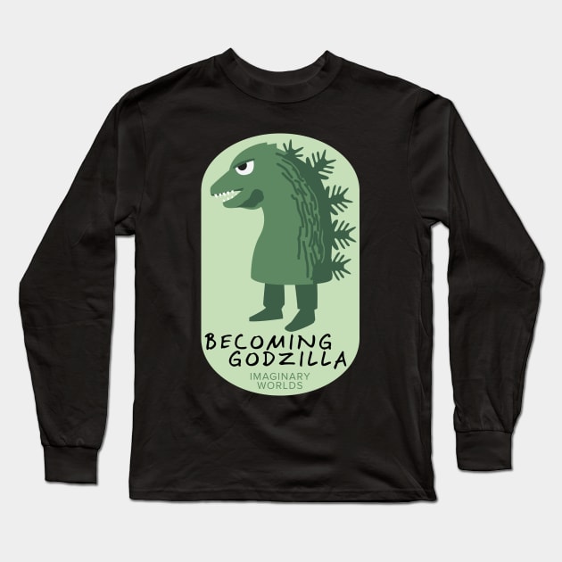 Imaginary Worlds - Becoming Godzilla Long Sleeve T-Shirt by jacksos